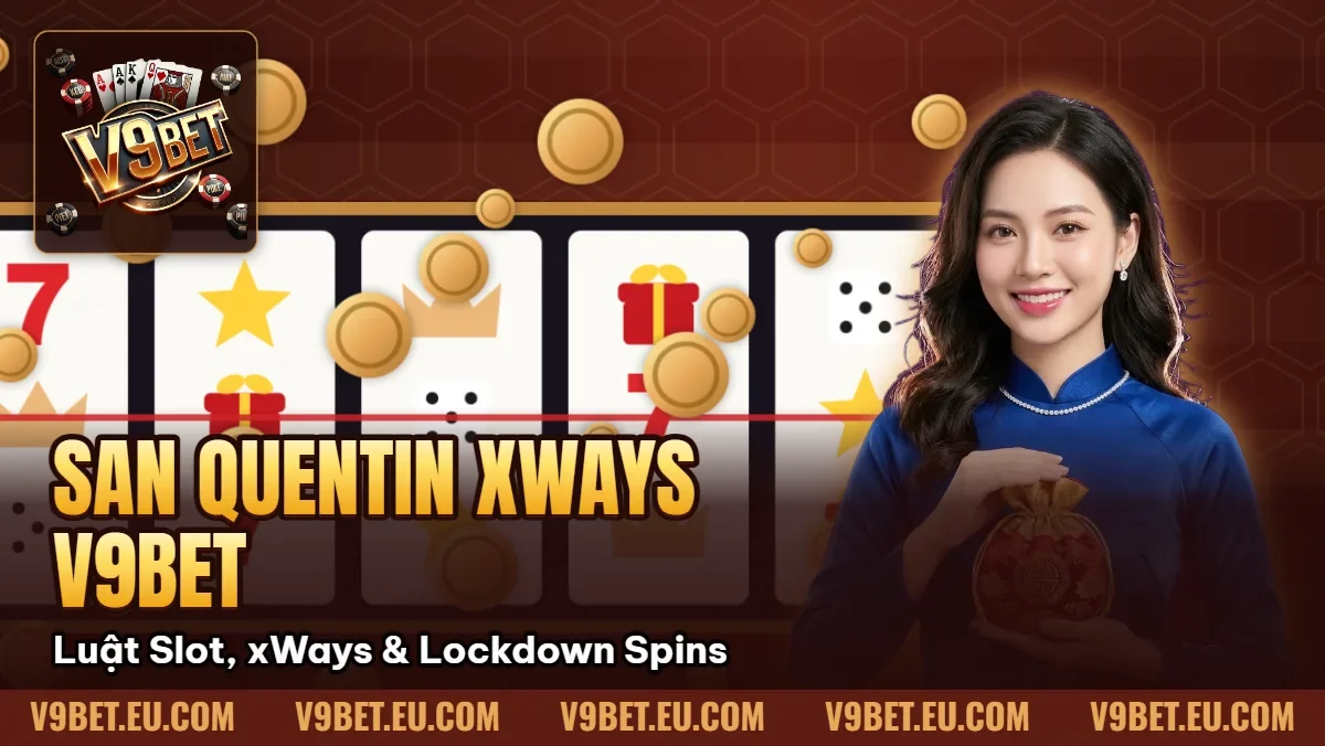 San Quentin xWays V9BET | Luật Slot, xWays & Lockdown Spins San Quentin xWays V9BET | Luật Slot, xWays & Lockdown Spins